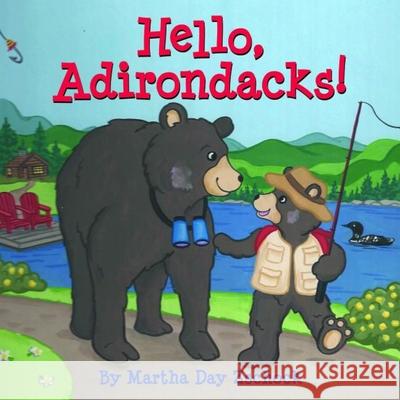 Hello, Adirondacks! Martha Day Zschock 9781933212555 Commonwealth Editions - książka