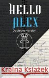 Hello Alex - Deutsche Version Füredi, Annamaria Marta, Fleischer, Tim 9786158301220 Publishdrive