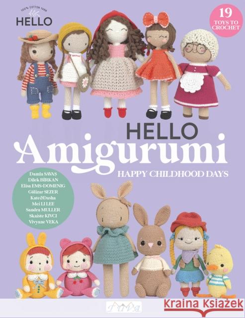 HELLO Amigurumi: Happy Childhood Days Sandra Muller 9786057834546 Tuva Publishing - książka