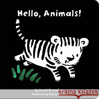 Hello, Animals! Smriti Prasadam, Emily Bolam 9781589258617 Tiger Tales - książka