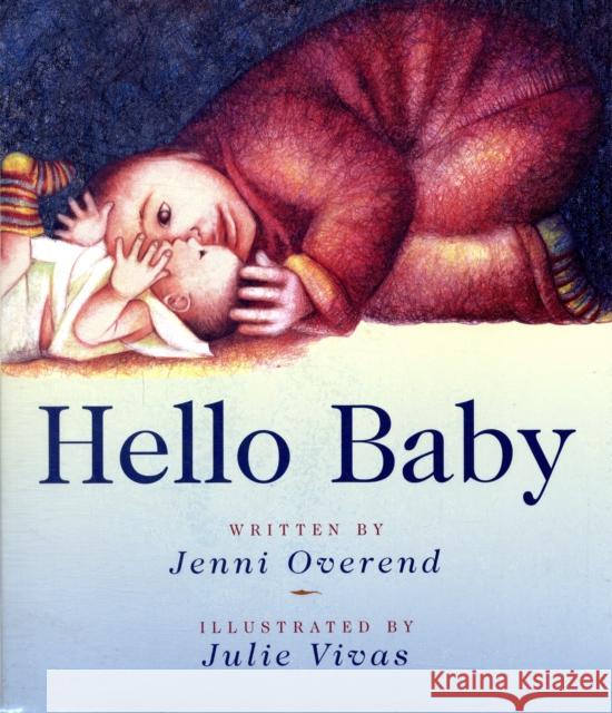 Hello Baby Jenni Overend 9781845071103 Quarto Publishing PLC - książka