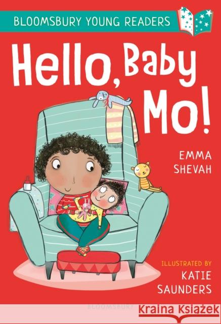 Hello, Baby Mo! A Bloomsbury Young Reader: Turquoise Book Band Emma Shevah Katie Saunders  9781472963468 Bloomsbury Publishing PLC - książka