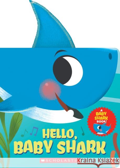 Hello, Baby Shark (a Baby Shark Book) John John Bajet 9781338665277 Scholastic US - książka