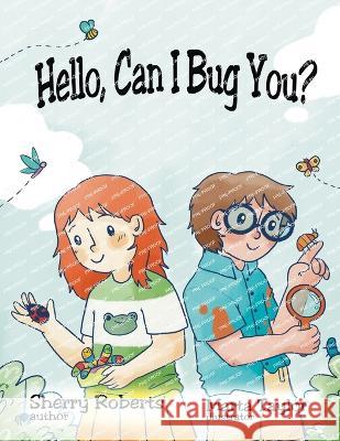 Hello, Can I Bug You Marta Taylor Sherry Roberts  9781959548164 Solander Press - książka