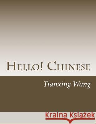 Hello! Chinese Tianxing Wang 9781507538036 Createspace - książka