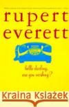 Hello, Darling, Are You Working? Everett, Rupert 9780380721528 Harper Perennial