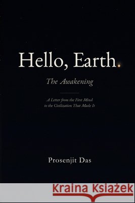 Hello Earth: The Awakening Das, Prosenjit 9798258226174 Independently Published - książka