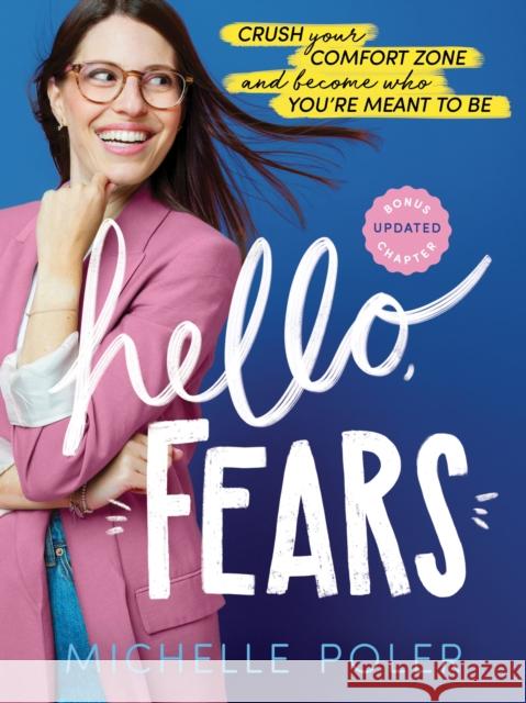 Hello, Fears: Crush Your Comfort Zone and Become Who You’re Meant to Be Michelle Poler 9781728265919 Sourcebooks, Inc - książka