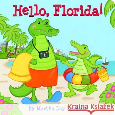 Hello, Florida! Martha Day Zschock 9781933212326 Commonwealth Editions - książka