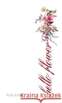 Hello Flower Kayla Arianne 9780578459363 Kayla Arianne Gaskin - książka