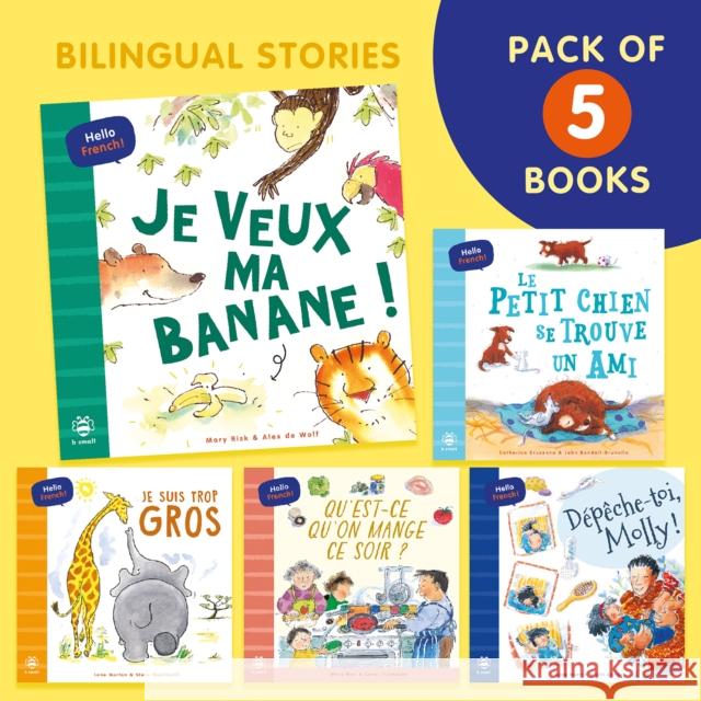 Hello French! Story Pack: Bilingual French-English Edition Catherine Bruzzone 9781913918866 b small publishing limited - książka
