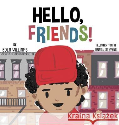 Hello, Friends! Bola Williams 9781734448405 Pears Lane Publishing - książka