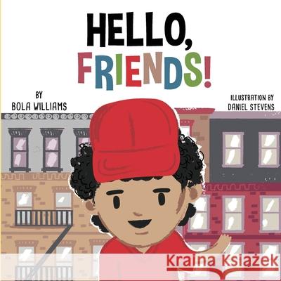 Hello, Friends! Bola Williams 9781734448412 Pears Lane Publishing - książka