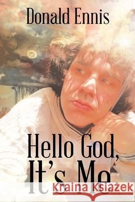 Hello God, It's Me Donald Ennis 9781098049140 Christian Faith - książka