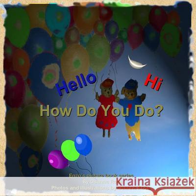 Hello, Hi, How Do You Do? Osanna Rosa 9781978462342 Createspace Independent Publishing Platform - książka