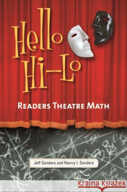 Hello HI-Lo: Readers Theatre Math Sanders, Jeff 9781598843743 Libraries Unlimited - książka