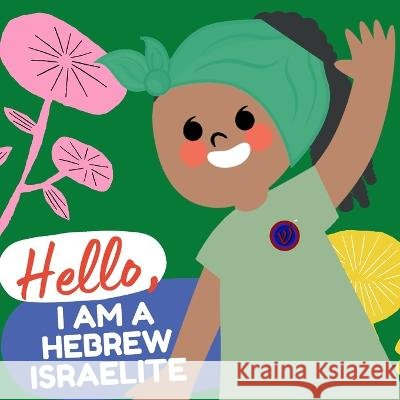 Hello, I am a Hebrew Israelite Romiyah Marley Moss 9798840297421 Independently Published - książka