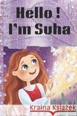 Hello! I'm Suha: Book 1 Suhasini Matla 9798333314963 Independently Published - książka