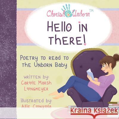 Hello in There!-Poetry to Read to the Unborn Baby Carole Marsh-Longmeyer 9780635120021 Bluffton Books - książka