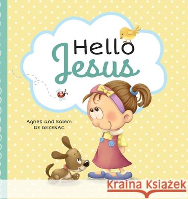 Hello Jesus Agnes De Bezenac, Salem De Bezenac, Agnes De Bezenac 9781634742955 Icharacter Limited - książka