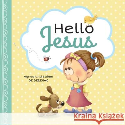 Hello Jesus Agnes De Bezenac, Salem De Bezenac, Agnes De Bezenac 9781634743136 Icharacter Limited - książka