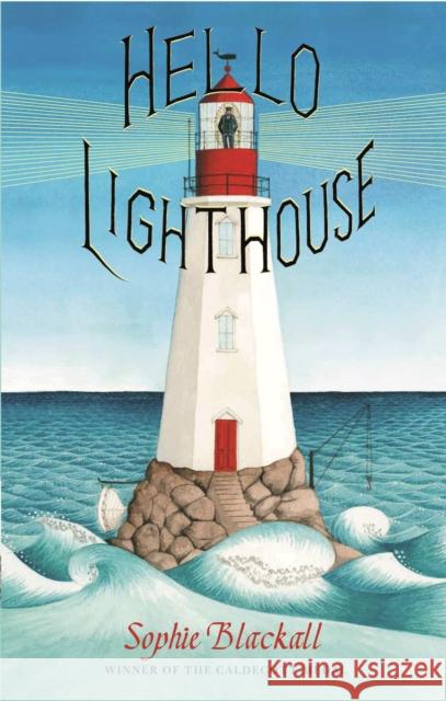 Hello Lighthouse Sophie Blackall 9781408357392 Hachette Children's Group - książka