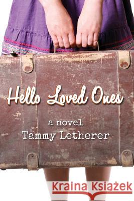 Hello Loved Ones Tammy Letherer 9781466459397 Createspace - książka