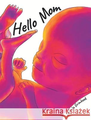 Hello Mom Belinda Grimbeek Belinda Grimbeek 9781734766950 Bearhead Books - książka