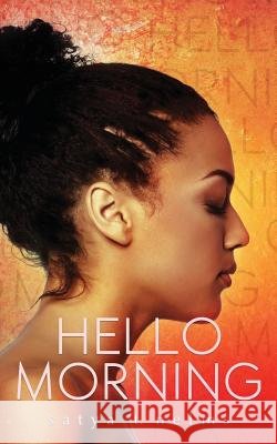 Hello Morning MS Satya Tara Nelms 9781503049833 Createspace - książka