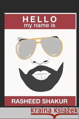 Hello My Name Is Rasheed A. Hamid 9781072401483 Independently Published - książka