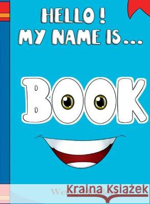 Hello! My Name Is Book Wendy Mendoza   9798987039205 Sunlit Book Pillar - książka