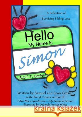 Hello My Name is Simon Crosier, Samuel 9781502736673 Createspace - książka