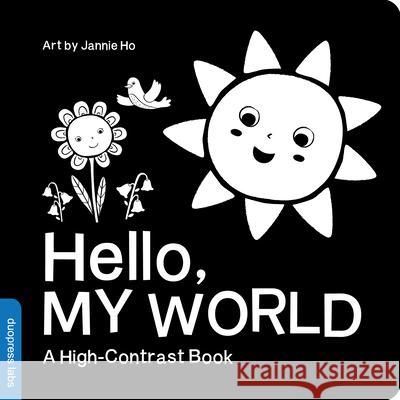 Hello, My World Duopress Labs                            Jannie Ho 9781950500253 Duopress - książka