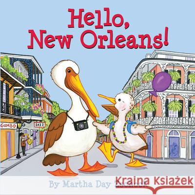 Hello, New Orleans! Martha Day Zschock 9781933212630 Commonwealth Editions - książka