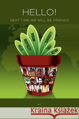 Hello! Next Time We Will Be Friends James Ottley 9781462892082 Xlibris Corporation - książka