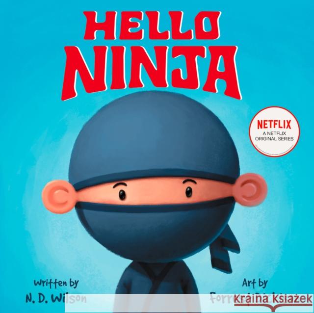 Hello, Ninja N. D. Wilson 9780062871954 HarperCollins Publishers Inc - książka