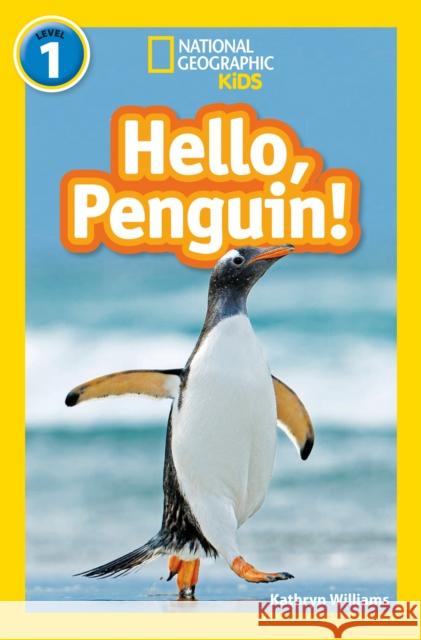 Hello, Penguin!: Level 1 National Geographic Kids 9780008422202 HarperCollins Publishers - książka