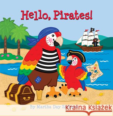 Hello, Pirates! Martha Day Zschock 9781467197656 Arcadia Children's Books - książka