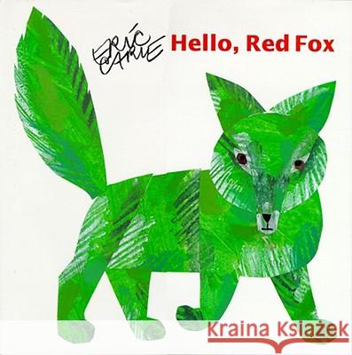 Hello, Red Fox Eric Carle 9780689817755 Simon & Schuster Books for Young Readers - książka