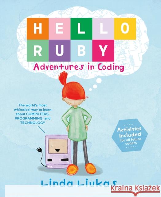 Hello Ruby: Adventures in Coding Liukas, Linda 9781250065001 Feiwel & Friends - książka
