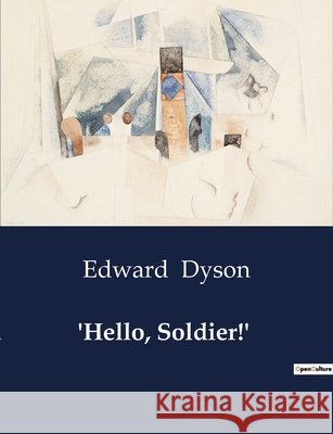 'Hello, Soldier!' Edward Dyson 9791041989072 Culturea - książka