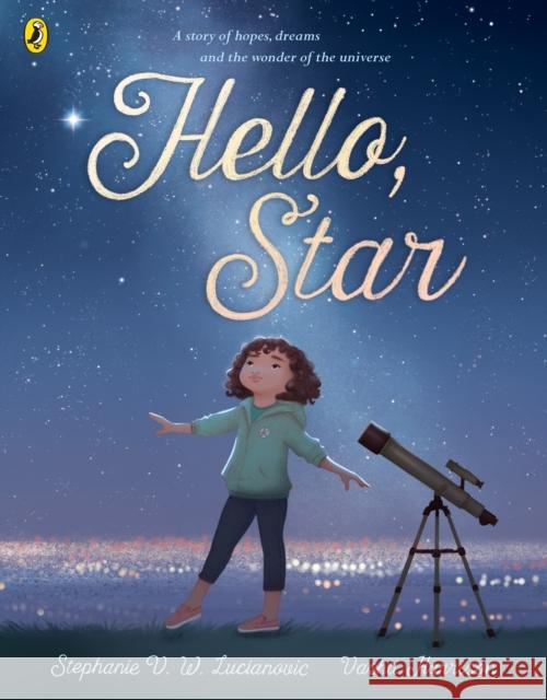 Hello Star Stephanie V. W. Lucianovic 9780241488942 Penguin Random House Children's UK - książka