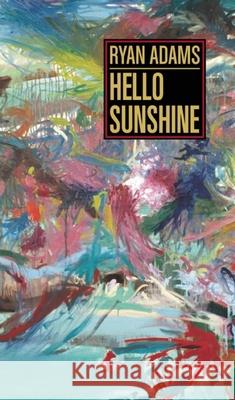 Hello Sunshine Ryan Adams 9781933354958 Akashic Books - książka