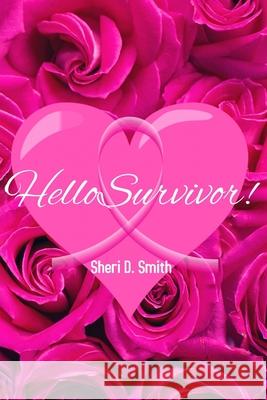 Hello Survivor! Sheri D. Smith 9780978711818 Sheri D. Smith - książka