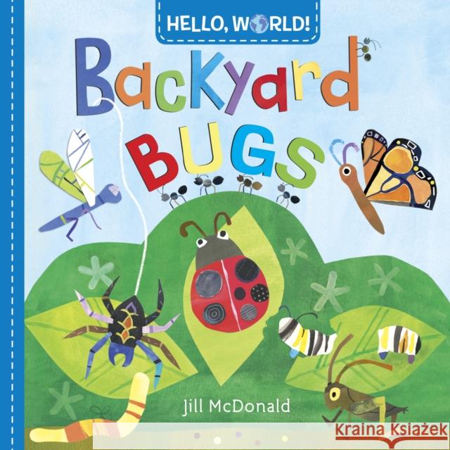 Hello, World! Backyard Bugs Jill McDonald 9780553521054 Doubleday Books for Young Readers - książka