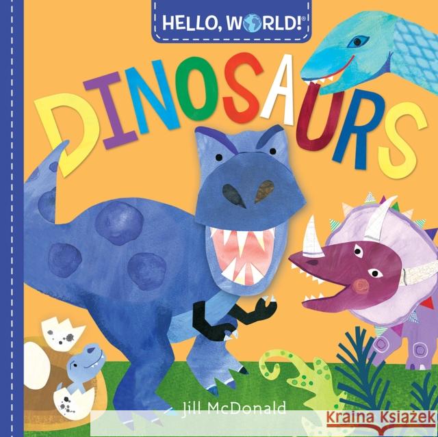 Hello, World! Dinosaurs Jill McDonald 9781524719340 Doubleday Books for Young Readers - książka