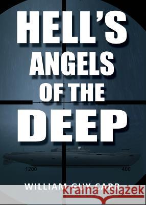 Hell's Angels of the Deep William Guy Carr 9781939438539 Dauphin Publications - książka