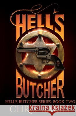 Hell's Butcher: The Hell's Butcher Series, Book Two Chris Barili 9780998616810 Stealth Publishing - książka