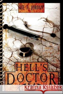 Hell's Doctor Lee F. Jordan 9781612960180 Black Rose Writing - książka