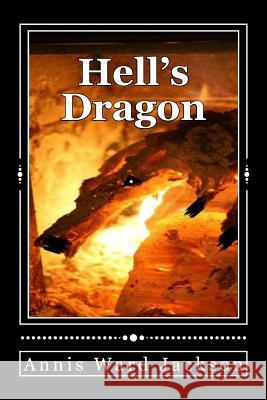 Hell's Dragon: Ellis Crawford Murder Mysteries Annis Ward Jackson 9781494890629 Createspace - książka